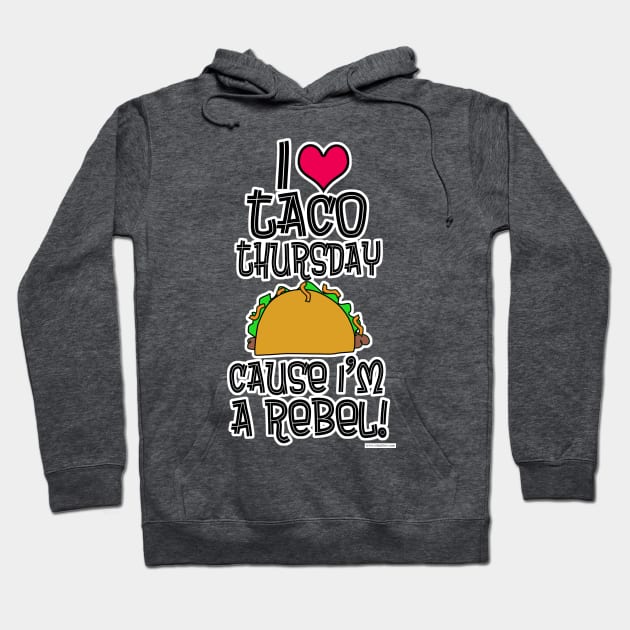 Taco Thursday Parody Food Tuesday Rebel Hoodie by Tshirtfort